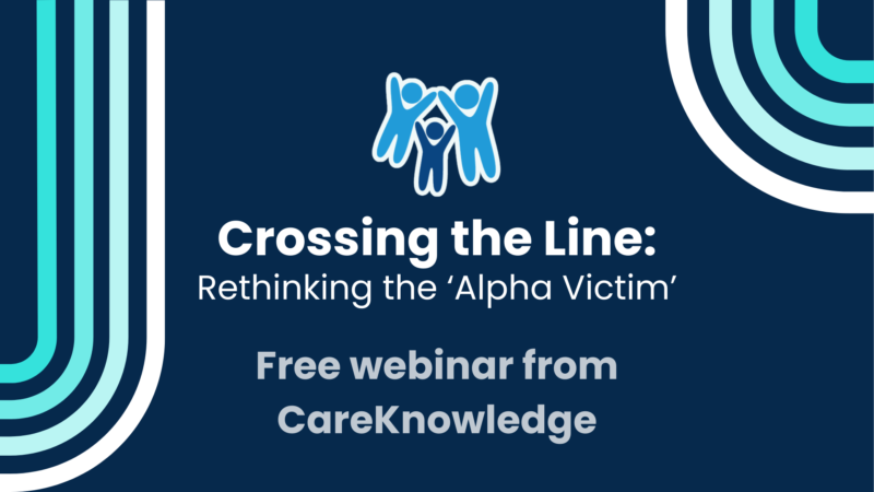 A simple graphic featuring the Devon SCP logo and the words: "Crossing the Line: Rethinking the 'Alpha Victim' Free webinar from Care Knowledge"