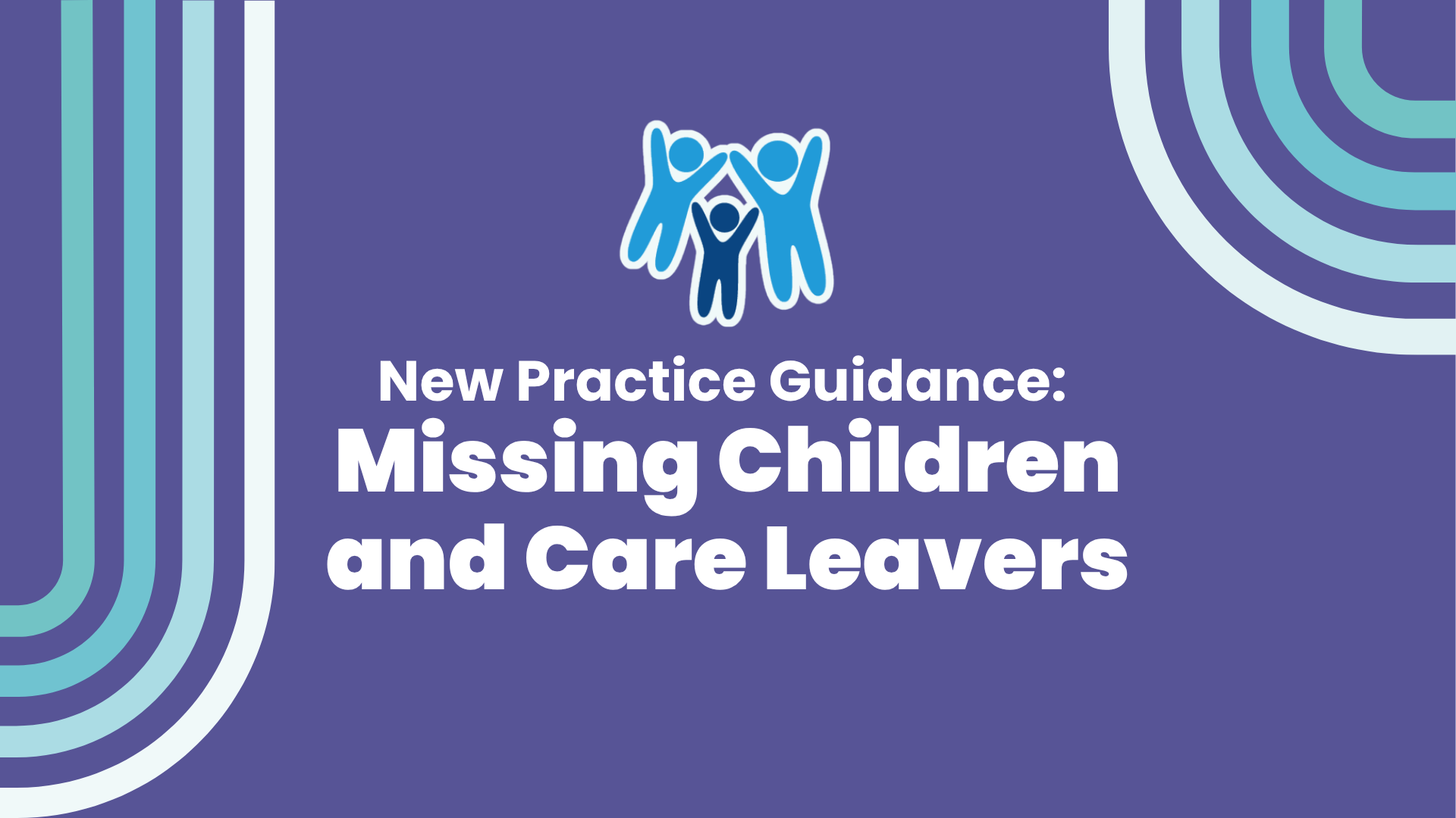New Practice Guidance: Missing Children and Care Leavers - Devon ...