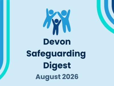 A simple blue graphic with the Devon SCP logo and text reading: "Devon Safeguarding Digest August 2026"