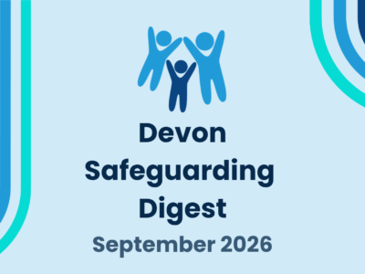 A simple blue graphic with the Devon SCP logo and text reading: "Devon Safeguarding Digest September 2026"