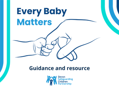 An illustration of a baby's hand holding an adult's finger, alongside the Devon SCP logo and the words Every Baby Matters