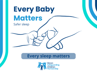 An illustration of a baby's hand holding an adult's finger, alongside the Devon SCP logo and the words Every Baby Matters